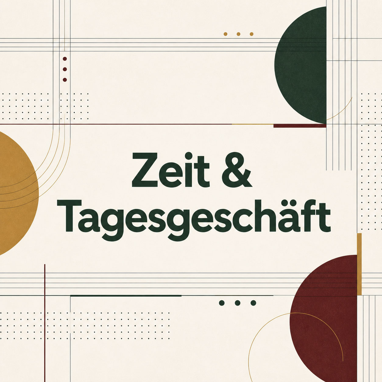 Operatives Geschäft und Zeit